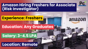 Amazon Recruitment 2024: Hiring Transaction Risk Investigator Associate (Work From Home) for Fresh Graduates
-prakashcareers.com