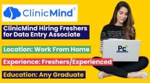 ClinicMind Hiring Freshers 2025 | Remote Data Entry Associate Jobs
-prakashcareers.com