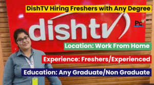 DishTV Work From Home Job Hiring: Freshers & Experienced Graduates | Apply Now
-prakashcareers.com