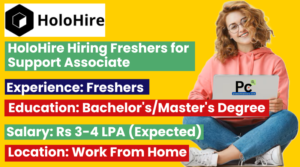 HoloHire Work From Home Hiring | Freshers Eligible for Support Service Intern Role -prakashcareers.com