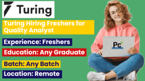 Turing Recruitment 2024 | Work From Home Hiring Freshers for Quality Analyst Role
-prakashcareers.com