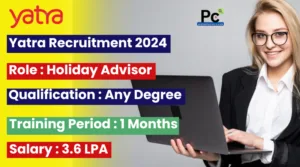 "Yatra Recruitment 2024 | Latest Job Openings at Yatra for Freshers and Experienced"
-prakashcareers.com