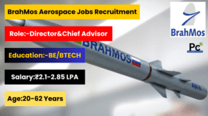 BrahMos Aerospace Recruitment 2025 –అపూర్వ అవకాశం! అప్లై చేసుకోండి -prakashcareers.com