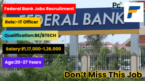 ఫెడరల్ బ్యాంక్ లో జాబ్స్ - Federal Bank IT Officer Recruitment 2025 -prakashcareers.com