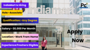 IndiaMart Hiring Freshers - Work From Home Associate Job Opportunity 2025
-prakashcareers.com
