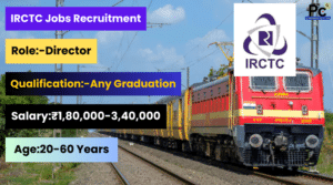 IRCTC Director Recruitment 2025 – గొప్ప అవకాశాన్ని అందిపుచ్చుకోండి! -prakashcareers.com
