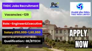THDC ఇంజనీర్ & ఎగ్జిక్యూటివ్ ఉద్యోగాలు 2025 -THDC Engineering & Executive Recruitment 2025 -prakashcareers.com