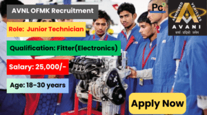  AVNL OFMK Junior Technician Jobs 2025 -  Great Opportunity for ITI Holders!-prakashcareers.com