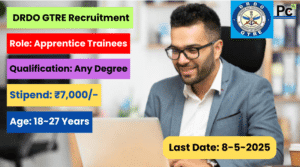 DRDO GTRE Apprentice Recruitment 2025 - A Great Opportunity for Freshers!-prakashcareers.com