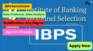 IBPS Professor and Data Analyst Recruitment 2025 - Great Opportunity-prakashcareers.com