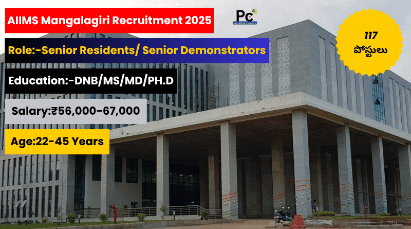 Government Medical Jobs 2025 – AIIMS Mangalagiri Senior Residents/Demonstrators Notification Released Best Opportunity-prakashcareers.com