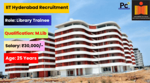  IIT Hyderabad Recruitment 2025 - Great Opportunity in India’s Premier Institute-prakashcareers.com