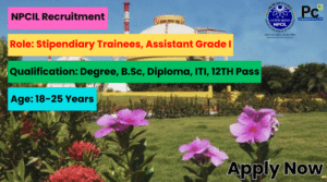  NPCIL Recruitment 2025 - Great Opportunity in Nuclear Power Sector-prakashcareers.com