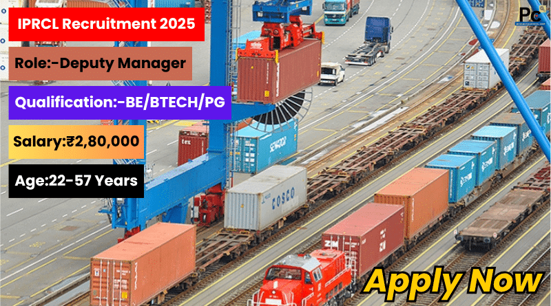 IPRCL Job Notification 2025: Project Engineer, GM & More Posts Released Great Opportunity-prakashcareers.com